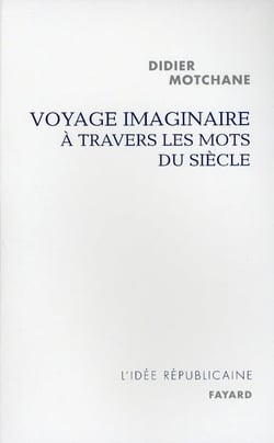 Voyage imaginaire à travers les mots du siècle