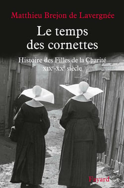 Histoire des filles de la charité Tome 2 - XIXe-XXe siècle