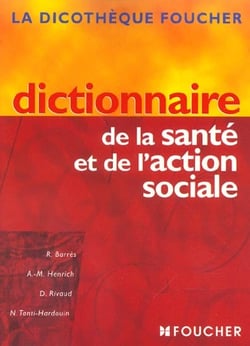 Dictionnaire de la sante et de l'action sociale