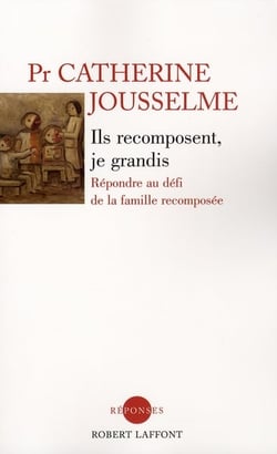 Ils recomposent, je grandis répondre au défi de la famille recomposée