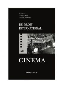 Du droit international au cinéma : présentations et représentations du droit international dans les films et les séries télévisés