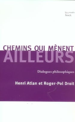 Chemins qui mènent ailleurs - dialogues philosophiques