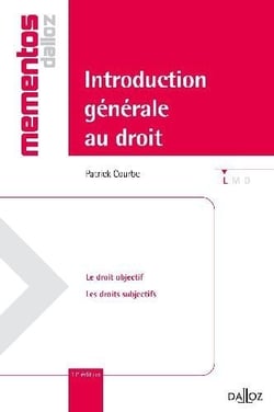 Introduction générale au droit - le droit objectif, les droits subjectifs (11e édition)