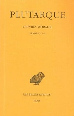 Oeuvres morales Tome 7 - deuxième partie - traités 37-41