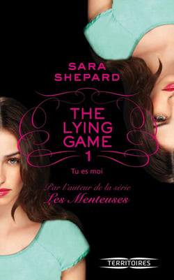 The lying game Tome 1 - tu es moi