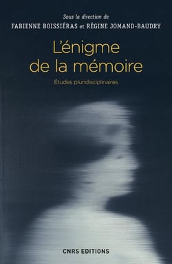 L'énigme de la mémoire - études pluridisciplinaires