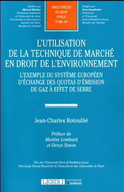 L'utilisation de la technique de marche en droit de l'environnement - l'exemple du système européen d'échange des quotas d'émission de gaz à effet de serre