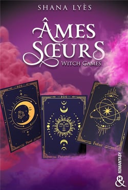 Witch Games Tome 2 : Âmes soeurs