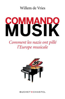 Commando musiK : Comment les nazis ont pillé l'Europe musicale