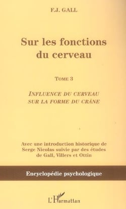 Sur les fonctions du cerveau - vol03 - tome 3 - influence du cerveau sur la forme du crane