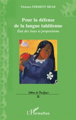 Pour la défense de la langue tahitienne - état des lieux et propositions