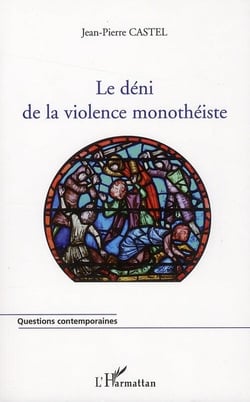 Le déni de la violence monothéiste