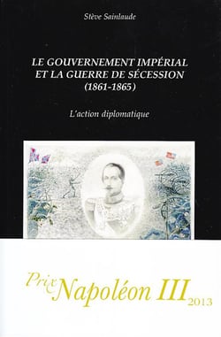 Le gouvernement impérial et la guerre de sécession (1861-1865) - l'action diplomatique