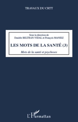 Les mots de la santé t.3 - mots de la santé et psychoses