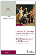 L'abolition de l'esclavage au royaume-uni (1787-1840) - débats et dissensions