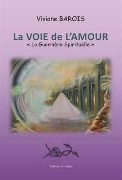 La voie de l'amour - la guerrière spirituelle
