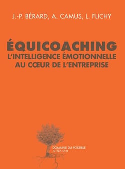 L'équicoaching : l'intelligence émotionnelle au coeur de l'entreprise