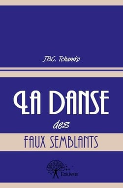 La danse des faux semblants