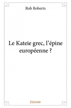Le kateie grec, l'épine européenne ?