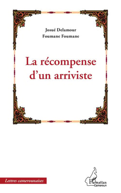 La récompense d'un arriviste