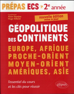 Geopolitique des continents - europe, afrique, proche-orient, moyen-orient, ameriques, asie  al esse