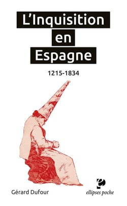 L'Inquisition en Espagne - 1215-1834
