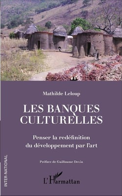 Les banques culturelles - penser la redéfinition du développement par l'art
