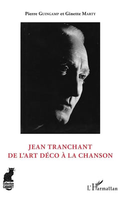 Jean Tranchant, de l'art déco à la chanson