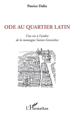 Ode au quartier latin - une vie à l'ombre de la montagne Sainte-Geneviève