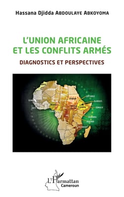 L'union africaine et les conflits armés : diagnostics et perspectives