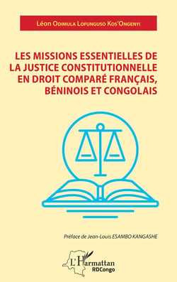 Les missions essentielles de la justice constitutionnelle en droit comparé francais, beninois et congolais