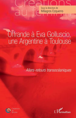 Offrande à Eva Golluscio, une Argentine à Toulouse : allers-retours transocéaniques