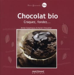 Chocolat bio - craquez, fondez...