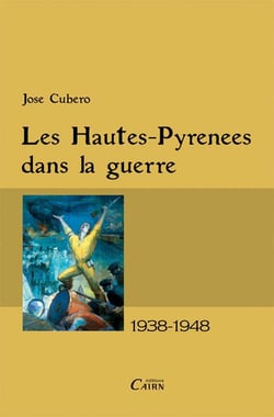 Les hautes-pyrénées dans la guerre 1938-1948