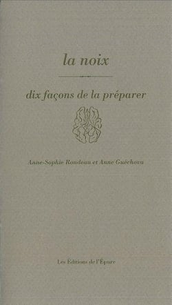 Dix façons de le préparer : la noix
