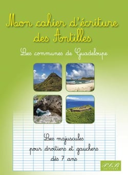 Mon cahier d'écriture des Antilles : les communes de Guadeloupe