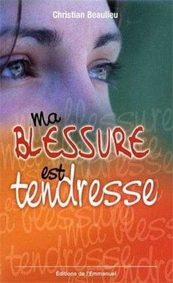 Ma blessure est tendresse