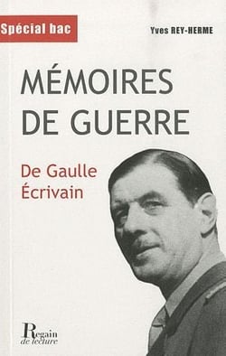 Mémoires de guerre : de Gaulle écrivain : analyse critique
