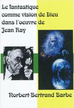 Le fantastique comme vision de dieu dans l'oeuvre de jean ray