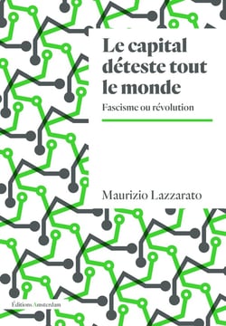 Le capital deteste tout le monde - fascisme ou révolution