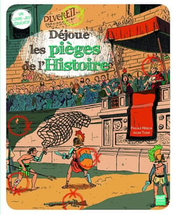 Déjoue les pièges de l'histoire