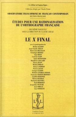Le x final - études pour une rationalisation de l'orthographe française