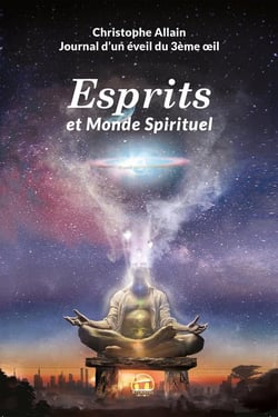 Journal d'un éveil du 3e oeil - esprits et monde spirituel