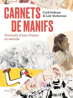 Carnets de manifs - portraits d'une France en marche