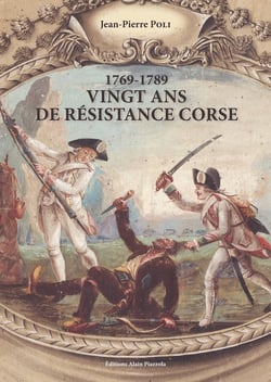 1769-1789 : vingt ans de résistance en Corse