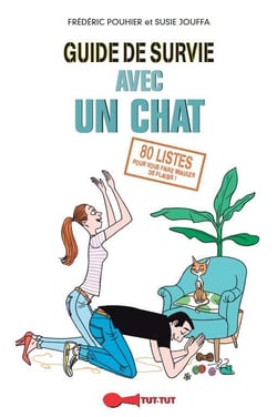 Guide de survie avec un chat - 80 listes pour vous faire miauler de plaisir !