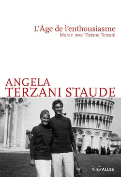 L'Âge de l'enthousiasme : Ma vie avec Tiziano Terzani