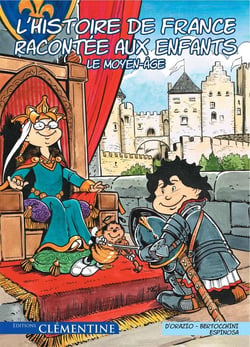 L?histoire de France racontée aux enfants Tome 2 : L'histoire de France racontée aux enfants Tome 2 : le Moyen-Age