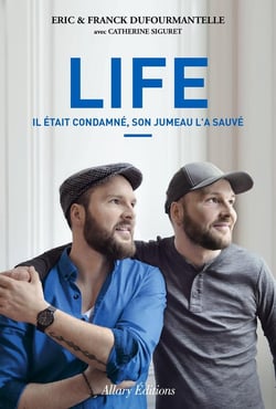 Life - il était condamné, son jumeau l'a sauvé