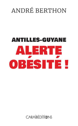 Antilles-Guyane alerte obésité !